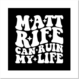 Matt Rife Can Ruin My Life Funny Sayings Summer Posters and Art